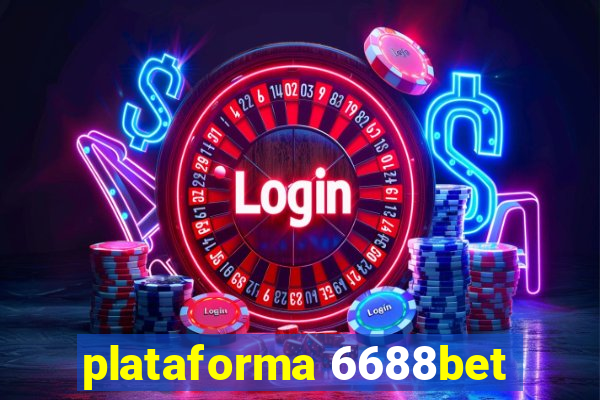 plataforma 6688bet